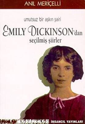 Umutsuz Bir Aşkın Şairi Emily Dickinson’dan Seçilmiş Şiirler - 1