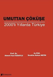 Umuttan Çöküşe 2000`li Yıllarda Türkiye - 1