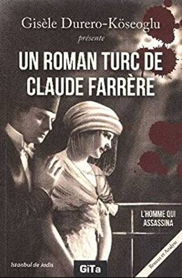 Un Roman Turc De Claude Farrere: L’Homme Qui Assassina - 1