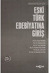 Üniversiteler İçin Eski Türk Edebiyatına Giriş - 1
