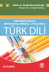 Üniversiteler İçin Metne Dayalı Örnekli- Uygulamalı Türk Dili - 1