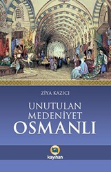 Unutulan Medeniyet Osmanlı - 1