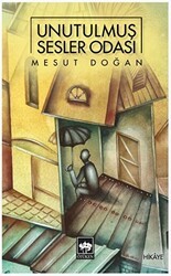 Unutulmuş Sesler Odası - Ötüken Neşriyat