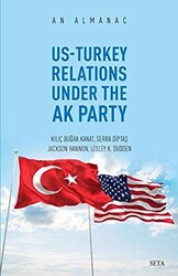 Us-Turkey Relations Under The Ak Party - An Almanac - 1