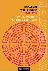Ütopistik Ya Da 21. Yüzyılın Tarihsel Seçimleri - Bgst Yayınları