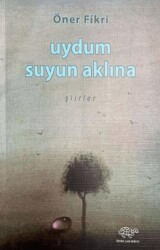 Uydum Suyun Aklına - Ürün Yayınları