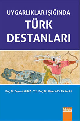 Uygarlıklar Işığında Türk Destanları - 1