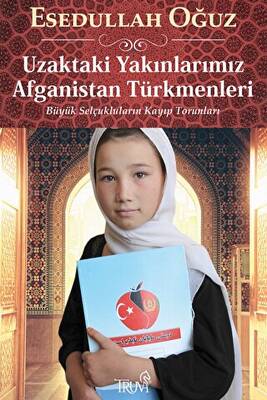 Uzaktaki Yakınlarımız Afganistan Türkmenleri & Büyük Selçukluların Kayıp Torunları - 1