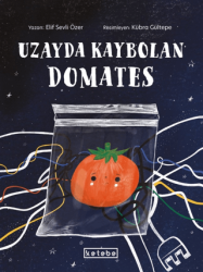 Uzayda Kaybolan Domates - Ketebe Çocuk