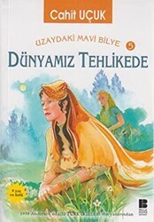 Uzaydaki Mavi Bilye 5 - Dünyamız Tehlikede - Bilge Kültür Sanat
