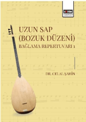 Uzun Sap Bozuk Düzeni Bağlama Repertuvarı 1 - Eğitim Yayınevi - Bilimsel Eserler