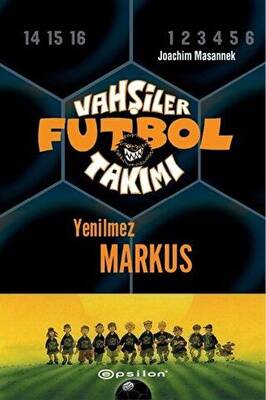 Vahşiler Futbol Takımı 13 - Yenilmez Markus Ciltli - 1