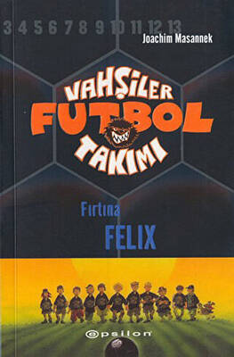 Vahşiler Futbol Takımı 2 - Fırtına Felix Ciltli - 1