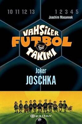 Vahşiler Futbol Takımı 9 - Joker Joschka Ciltli - 1