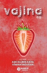 Vajina A.Ş - Bambuk Yayınevi