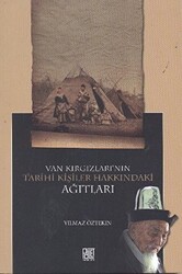 Van Kırgızları’nın Tarihi Kişiler Hakkındaki Ağıtları - 1