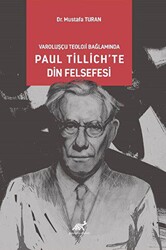 Varoluşcçu Teoloji Bağlamında Paul Tillich’te Din Felsefesi - 1