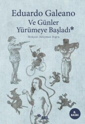 Ve Günler Yürümeye Başladı - Sel Yayıncılık