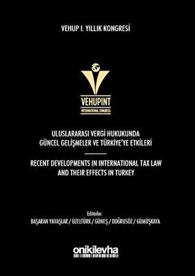 VEHUP 1. Yıllık Kongresi: Uluslararası Vergi Hukukunda Güncel Gelişmeler ve Türkiye`ye Etkileri - 1