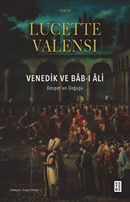 Venedik ve Bab-ı Ali - 1
