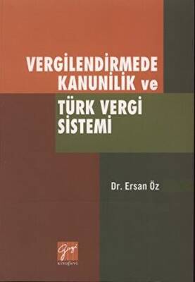 Vergilendirmede Kanunilik ve Türk Vergi Sistemi - 1