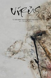 Virüs Üç Aylık Kültür Sanat ve Edebiyat Dergisi Sayı: 2 Ocak - Şubat - Mart 2020 - 1