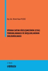 Viyana Satım Sözleşmesinin CISG Yorumlanması ve Boşluklarının Doldurulması - On İki Levha Yayınları