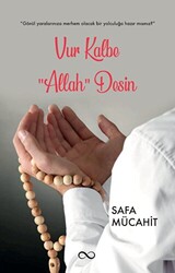 Vur Kalbe “Allah” Desin - 1
