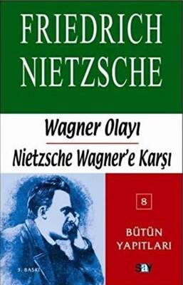 Wagner Olayı - Nietzsche Wagner’e Karşı - 1