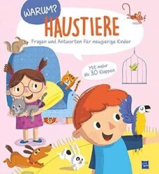 Warum? - Haustiere: Fragen Und Antworten Für Neugierige Kinder - Yoyo Books
