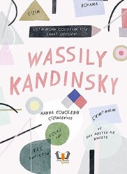 Wassily Kandinsky - Ustalardan Çocuklar İçin Sanat Dersleri - 1
