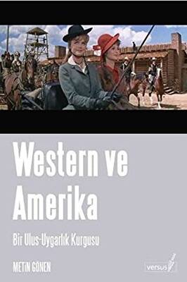 Western ve Amerika Bir Ulus - Uygarlık Kurgusu - 1