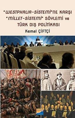 Westphalia‐Sistemi`ne Karşı Millet‐Sistemi Söylemi ve Türk Dış Politikası - 1