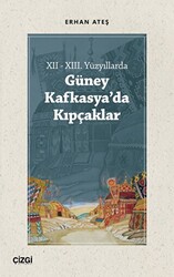 XII - XIII. Yüzyıllarda Güney Kafkasya`da Kıpçaklar - 1