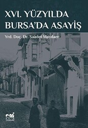 XVI. Yüzyılda Bursa`da Asayiş - 1
