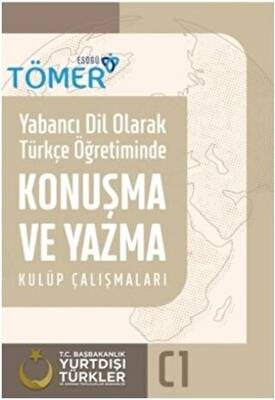 Yabancı Dil Olarak Türkçe Öğretiminde Konuşma ve Yazma Kulüp Çalışmaları C1 - 1