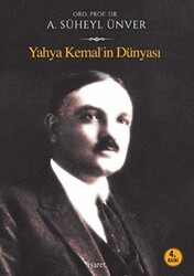 Yahya Kemal’in Dünyası - 1