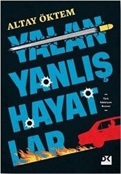 Yalan Yanlış Hayatlar - Doğan Kitap