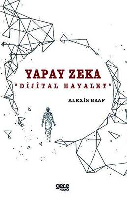 Yapay Zeka: Dijital Hayalet - 1