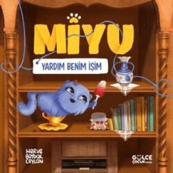 Yardım Benim İşim - Miyu - Timaş Gülce Çocuk