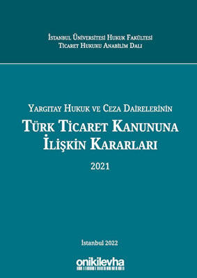 Yargıtay Hukuk Ve Ceza Dairelerinin Türk Ticaret Kanununa İlişkin Kararları - 1