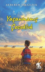 Yaşanmamış Çocukluk - Korkut Yayınları