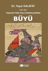 Yaşayan Türk Halk İnanmalarında Büyü - 1