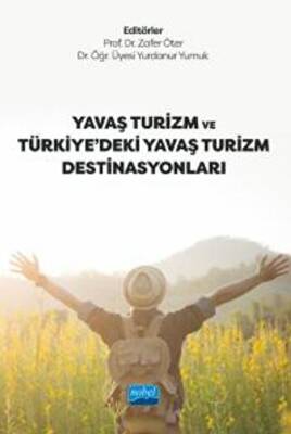 Yavaş Turizm ve Türkiye’deki Yavaş Turizm Destinasyonları - 1