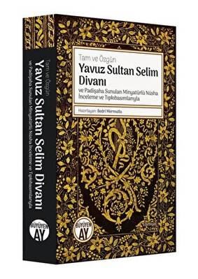 Yavuz Sultan Selim Divanı ve Padişaha Sunulan Minyatürlü Nüsha İnceleme ve Tıpkıbasımlarıyla - 1