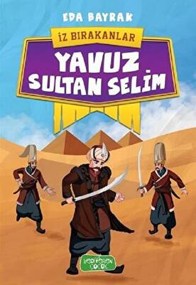 Yavuz Sultan Selim - İz Bırakanlar - 1