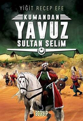 Yavuz Sultan Selim: Kumandan 4 - 1