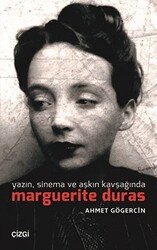 Yazın, Sinema ve Aşkın Kavşağında Marguerite Duras - 1