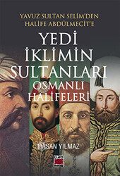 Yedi İklimin Sultanları Osmanlı Halifeleri - 1
