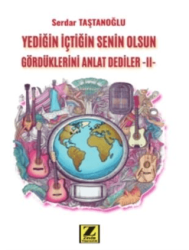 Yediğin İçtiğin Senin Gördüklerini Anlat Dediler - Zinde Yayıncılık